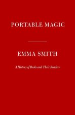 Portable Magic: A History of Books and Their Readers