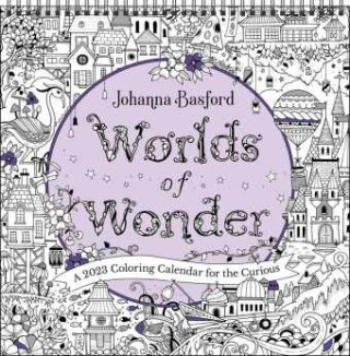 Johanna Basford Worlds of Wonder 2023 Coloring Wall Calendar