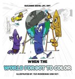 When the World Forgot to Color