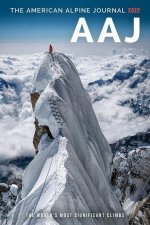 American Alpine Journal 2022: The World's Most Significant Climbs