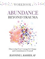 Abundance Beyond Trauma Workbook