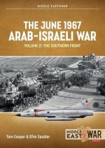 The June 1967 Arab-Israeli War: Volume 2: The Southern Front