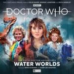 Doctor Who - The Sixth Doctor Adventures: Volume One