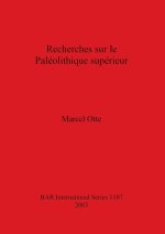 Recherches sur le Paleolithique superieur