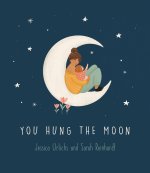 You Hung the Moon