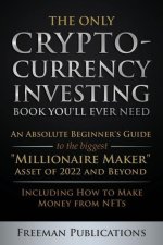 Only Cryptocurrency Investing Book You'll Ever Need