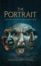 Portrait and Other Tales of Horror and Humor
