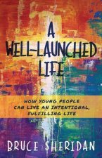 Well-Launched Life