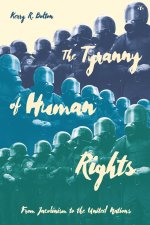 Tyranny of Human Rights