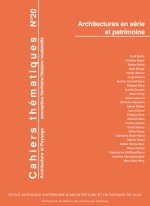 CAHIERS THEMATIQUES N  20. ARCHITECTURES EN SERIE ET PATRIMOINE