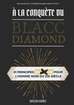 la conquete du Blacc Diamond