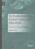 Technohumanism, Global Crises, and Education