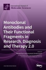 Monoclonal Antibodies and Their Functional Fragments in Research, Diagnosis and Therapy 2.0