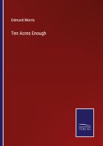 Ten Acres Enough