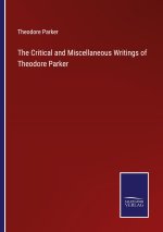 Critical and Miscellaneous Writings of Theodore Parker