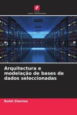Arquitectura e modelaç?o de bases de dados seleccionadas