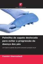 Palmilha de sapato deslocada para evitar a progress?o da doença dos pés