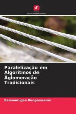 Paralelizaç?o em Algoritmos de Aglomeraç?o Tradicionais