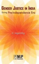 Gender Justice in India During Pre-Independence Era