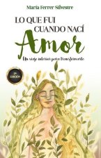 Lo Que Fui Cuando Naci