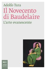 Novecento di Baudelaire. L'arte evanescente