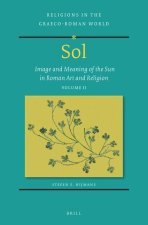 Sol: Image and Meaning of the Sun in Roman Art and Religion, Volume II