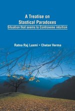 Treatise on Statistical Paradoxes Stuation that seems to Contravene Intuition