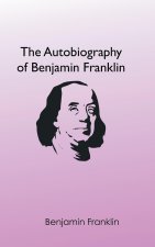 Autobiography of Benjamin Franklin