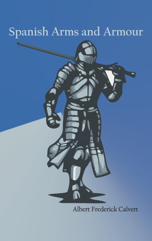 Spanish Arms and Armour ()