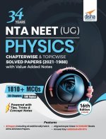 34 Years Nta Neet (Ug) Physics Chapterwise & Topicwise Solved Papers (2021 - 1988) with Value Added Notes