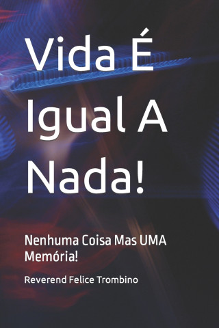 Vida E Igual A Nada!