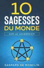 10 Sagesses du Monde sur le Leadership