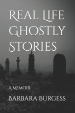 Real Life Ghostly Stories