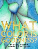 What Color Is Goodness?