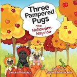 Three Pampered Pugs: The Halloween Hayride