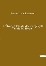 L'Etrange Cas du docteur Jekyll et de M. Hyde