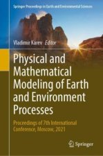 Physical and Mathematical Modeling of Earth and Environment Processes