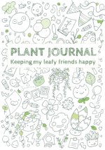 Plant Journal: Keeping my Leafy Friends Happy