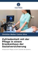 Zufriedenheit mit der Pflege in einem Krankenhaus der Sozialversicherung