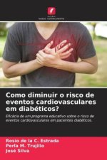 Como diminuir o risco de eventos cardiovasculares em diabéticos?