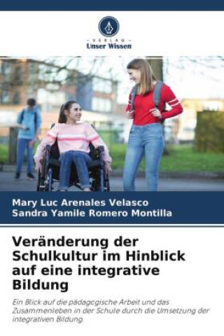 Veränderung der Schulkultur im Hinblick auf eine integrative Bildung