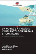 UN VOYAGE ? TRAVERS L'IMPLANTOLOGIE BASALE ET CORTICALE