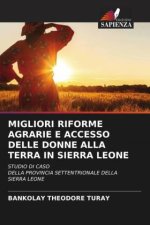 MIGLIORI RIFORME AGRARIE E ACCESSO DELLE DONNE ALLA TERRA IN SIERRA LEONE