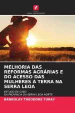 MELHORIA DAS REFORMAS AGRÁRIAS E DO ACESSO DAS MULHERES ? TERRA NA SERRA LEOA