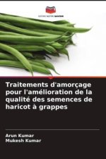 Traitements d'amorçage pour l'amélioration de la qualité des semences de haricot ? grappes