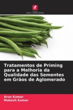 Tratamentos de Priming para a Melhoria da Qualidade das Sementes em Gr?os de Aglomerado