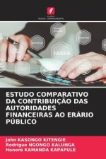 ESTUDO COMPARATIVO DA CONTRIBUIÇ?O DAS AUTORIDADES FINANCEIRAS AO ERÁRIO PÚBLICO