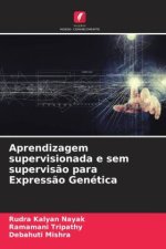 Aprendizagem supervisionada e sem supervis?o para Express?o Genética