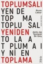 Toplumsali Yeniden Toplama Aktör-Ag Teorisine Bir Giris