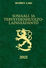 Sosiaali- ja terveydenhuoltolainsäädäntö 2021